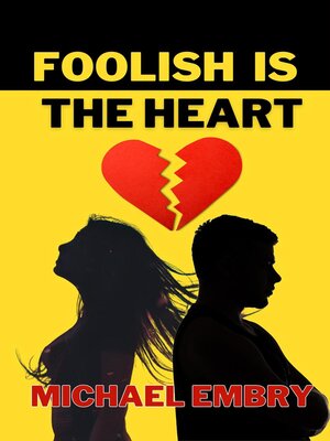 cover image of Foolish is the Heart